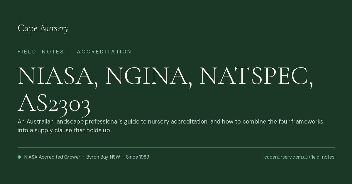 NIASA, NGINA, NATSPEC, AS2303 — Australian Nursery Accreditation Glossary